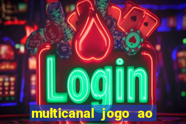 multicanal jogo ao vivo hd